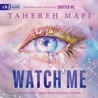Produktbild: Watch Me – Ein Shatter-Me-Roman