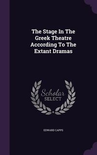 Produktbild: The Stage In The Greek Theatre According To The Extant Dramas