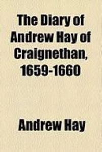 Produktbild: The Diary of Andrew Hay of Craignethan, 1659-1660