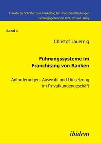 Produktbild: Jauernig, C: F&uuml;hrungssysteme im Franchising von Banken. Anfo