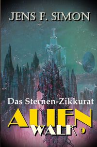 Produktbild: Das Sternen-Zikkurat (AlienWalk 9)