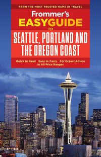 Produktbild: Frommer's EasyGuide to Seattle, Portland and the Oregon Coast