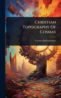 Produktbild: Christian Topography Of Cosmas