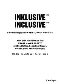 Produktbild: Christopher Williams. Inklusive 1972 / Inclusive 1972. Eine Radiospiel nach dem B&uuml;hnenst&uuml;ck von Franz Xaver Kroetz.