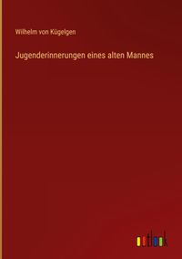 Produktbild: Jugenderinnerungen eines alten Mannes