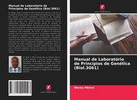 Produktbild: Manual de Laborat&oacute;rio de Princ&iacute;pios de Gen&eacute;tica (Biol.3061)