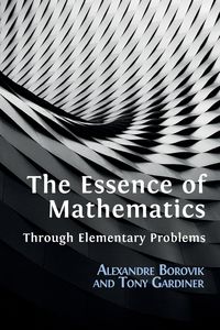 Produktbild: The Essence of Mathematics Through Elementary Problems