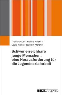 Produktbild: Schwer erreichbare junge Menschen: eine Herausforderung f&uuml;r die Jugendsozialarbeit