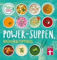 Produktbild: Power-Suppen, Br&uuml;hen & Toppings