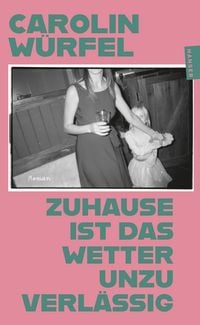 Produktbild: Zuhause ist das Wetter unzuverl&auml;ssig