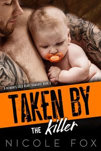 Produktbild: Taken by the Killer (A Hitman's Cold Heart Romance, #3)