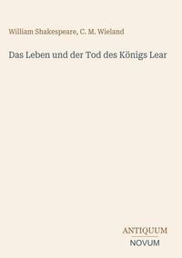 Produktbild: Das Leben und der Tod des K&ouml;nigs Lear