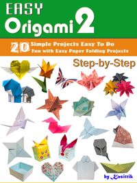 Produktbild: Easy Origami 2 - 20 Easy-Projects Paper Crafts To DO Step-by-Step.