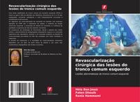 Produktbild: Revasculariza&ccedil;&atilde;o cir&uacute;rgica das les&otilde;es do tronco comum esquerdo