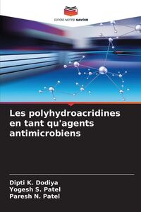 Produktbild: Les polyhydroacridines en tant qu'agents antimicrobiens