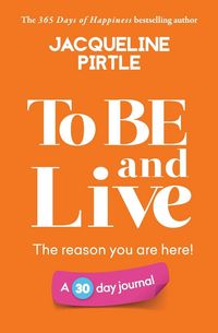 Produktbild: To BE and Live - The reason you are here