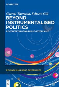 Produktbild: Beyond Instrumentalised Politics