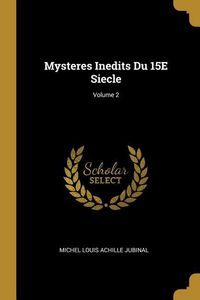 Produktbild: Mysteres Inedits Du 15E Siecle; Volume 2