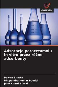 Produktbild: Adsorpcja paracetamolu in vitro przez r&oacute;&iquest;ne adsorbenty