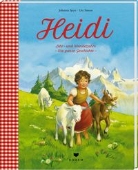 Heidi Lehr- und Wanderjahre - Die ganze Geschichte von Johanna Spyri