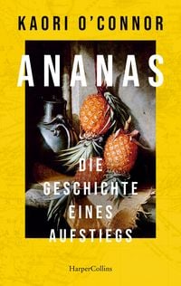 Produktbild: Ananas. Die Geschichte eines Aufstiegs