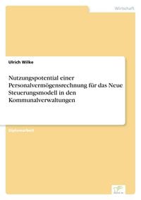 Produktbild: Nutzungspotential einer Personalverm&ouml;gensrechnung f&uuml;r das Neue Steuerungsmodell in den Kommunalverwaltungen
