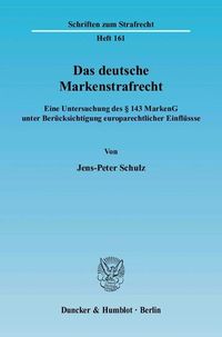 Produktbild: Das deutsche Markenstrafrecht.