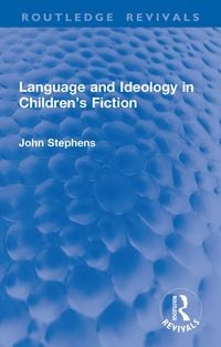 Produktbild: Language and Ideology in Children's Fiction