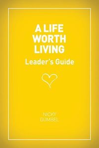 Produktbild: A Life Worth Living Leaders' Guide - US Edition