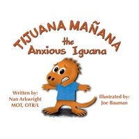 Produktbild: Tijuana Ma&ntilde;ana the Anxious Iguana