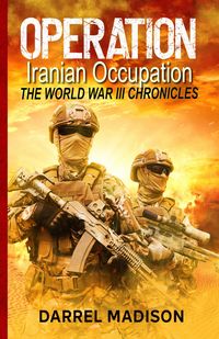 Produktbild: Operation Iranian Occupation (The World War III Chronicles, #1)