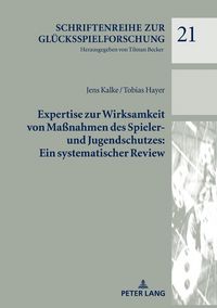 Produktbild: Expertise zur Wirksamkeit von Ma&szlig;nahmen des Spieler- und Jugendschutzes: Ein systematischer Review