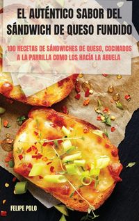 Produktbild: El Aut&eacute;ntico Sabor Del S&aacute;ndwich De Queso Fundido