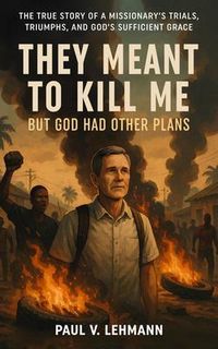 Produktbild: They Meant To Kill Me, But God Had Other Plans