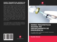 Produktbild: Dores Traum&aacute;ticas Agudas No Departamento De Emerg&ecirc;ncia: