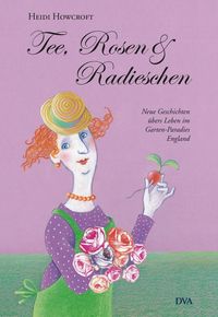 Produktbild: Tee, Rosen & Radieschen