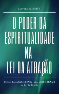Produktbild: O Poder da Espiritualidade na Lei da Atra&ccedil;&atilde;o