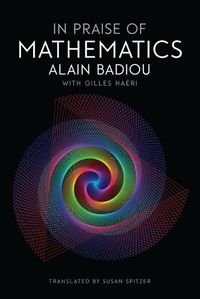 Bild vom Artikel In Praise of Mathematics vom Autor Alain Badiou