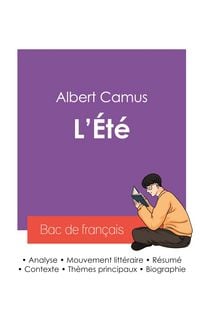 Produktbild: R&eacute;ussir son Bac de fran&ccedil;ais 2027 : Analyse de l'essai L'&Eacute;t&eacute; de Albert Camus