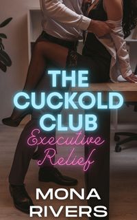 Produktbild: The Cuckold Club: Executive Relief