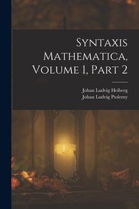 Produktbild: Syntaxis Mathematica, Volume 1, part 2