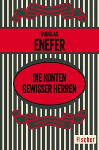 Bild vom Artikel Die Konten gewisser Herren vom Autor Douglas Enefer