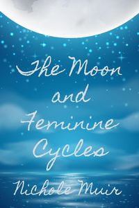 Produktbild: The Moon and Feminine Cycles