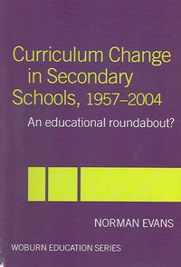 Produktbild: Curriculum Changes in Secondary Schools, 1957-2004: An Educational Roundabout?