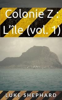 Produktbild: Colonie Z : L'&icirc;le (vol. 1)