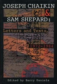 Produktbild: Joseph Chaikin & Sam Shepard: Letters and Texts, 1