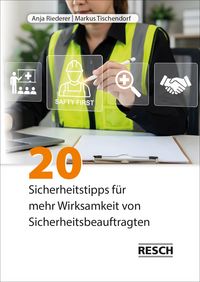Produktbild: 20 Sicherheitstipps f&uuml;r mehr Wirksamkeit von Sicherheitsbeauftragten