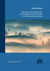 Produktbild: Die Natur der Bodenwelle des Georadar und ihr Einsatz zur Feuchtebestimmung