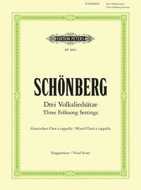 Produktbild: Schoenberg, A: 3 Folksong Settings for Satb Choir