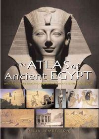 Produktbild: The Atlas of Ancient Egypt: With Artworks and Photographs from the British Museum